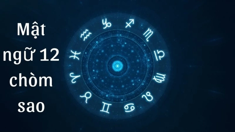 Mật ngữ 12 chòm sao giải mã tính cách cực chuẩn